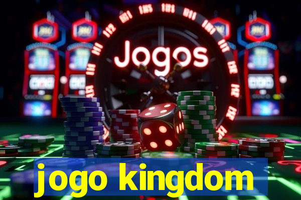 jogo kingdom